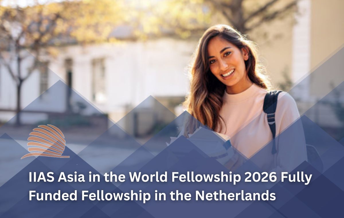 IIAS Asia in the World Fellowship 2026 in the Netherlands Fully Funded 